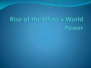 Rise of the US to a World Power