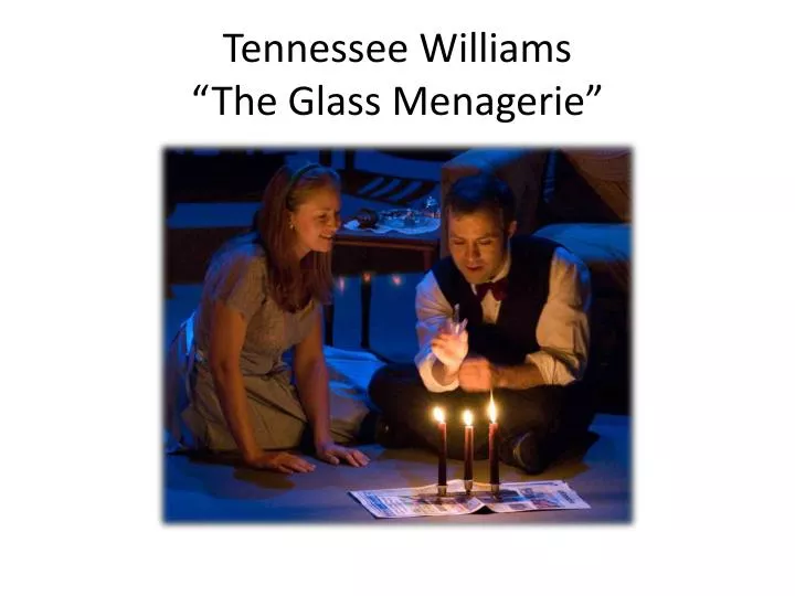 tennessee williams the glass menagerie
