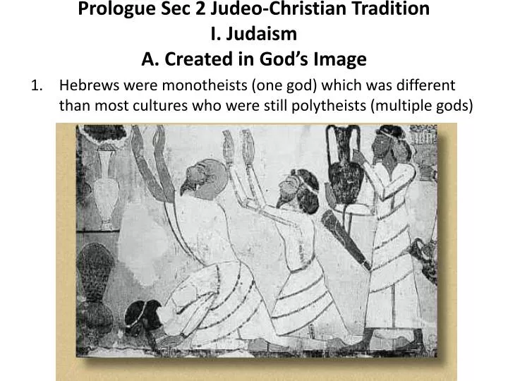 prologue sec 2 judeo christian tradition i judaism a created in god s image