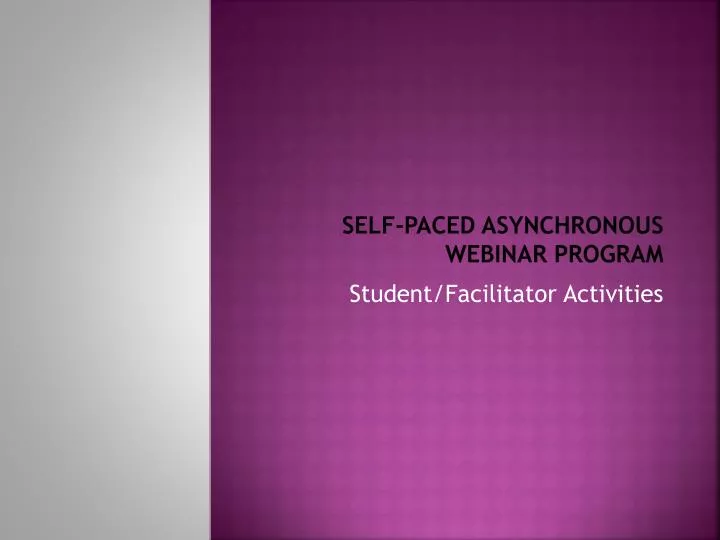 self paced asynchronous webinar program