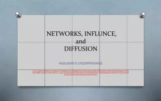 NETWORKS, INFLUNCE, and DIFFUSION