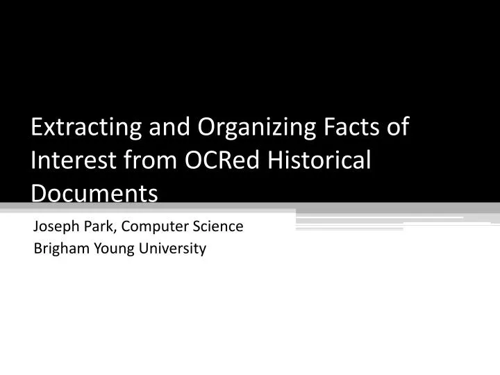 extracting and organizing facts of interest from ocred historical documents