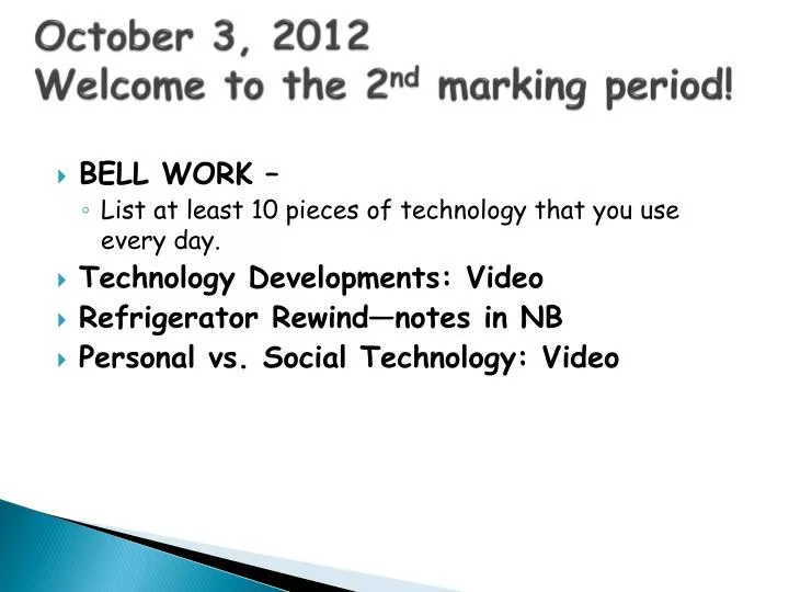 october 3 2012 welcome to the 2 nd marking period