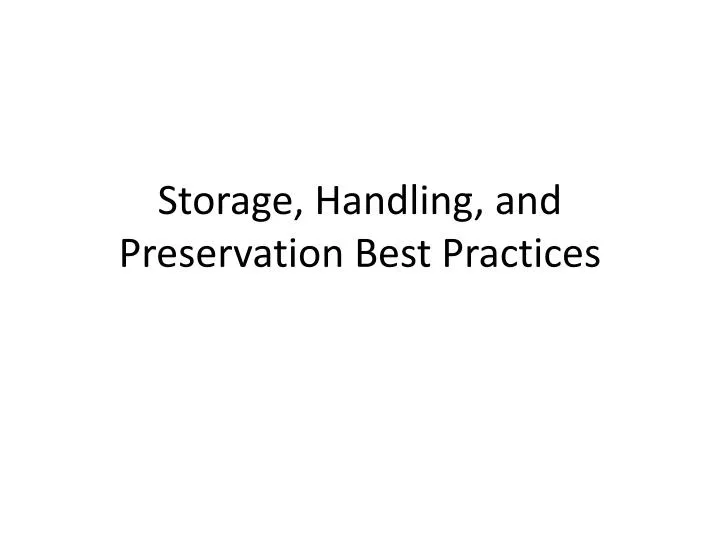 storage handling and preservation best practices