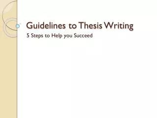 Guidelines to Thesis Writing