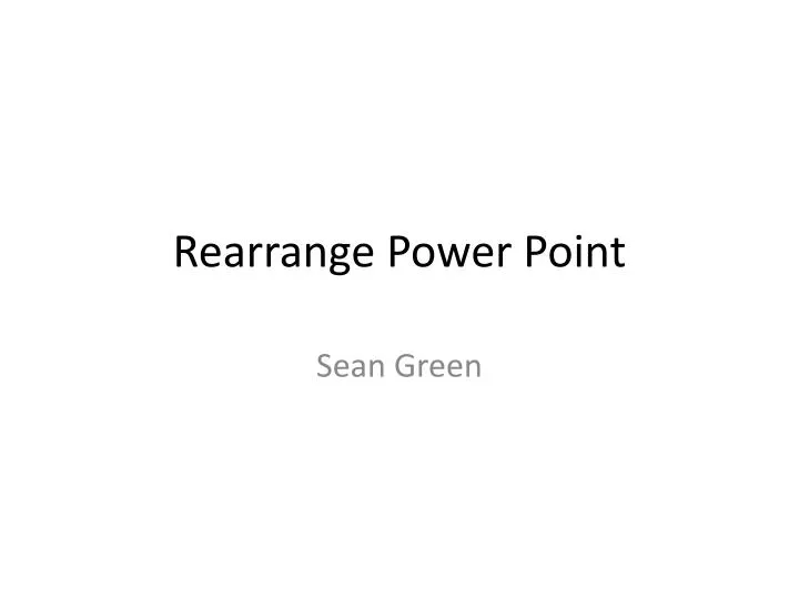 rearrange power point