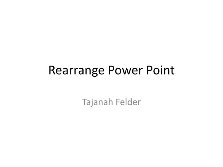 rearrange power point