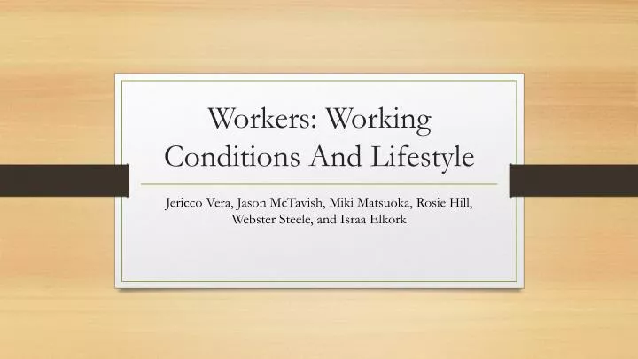 workers working conditions and lifestyle