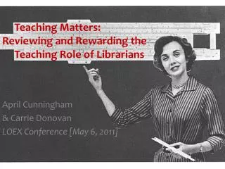 Teaching Matters: Reviewing and Rewarding the Teaching Role of Librarians