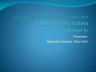 Clean Watersheds Needs Survey (CWNS) 2012 CWNS Technical Data Dos and Don'ts