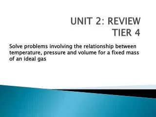 UNIT 2: REVIEW TIER 4