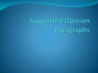 Supported Opinion Paragraphs