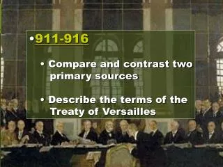 911-916 Compare and contrast two primary sources Describe the terms of the