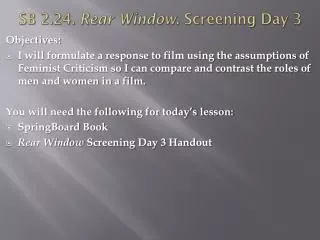 SB 2.24. Rear Window . Screening Day 3
