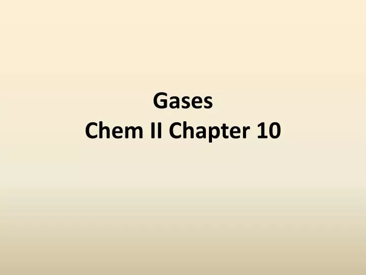 gases chem ii chapter 10