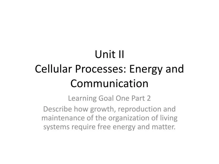 unit ii cellular processes energy and communication