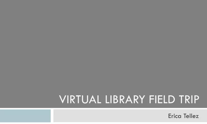 virtual library field trip