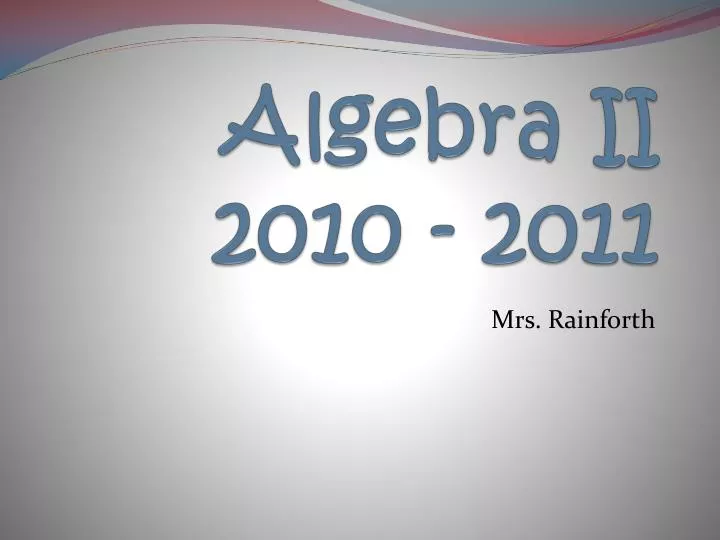 algebra ii 2010 2011
