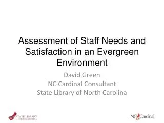Assessment of Staff Needs and Satisfaction in an Evergreen Environment