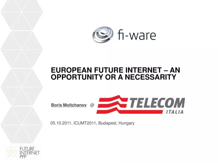 european future internet an opportunity or a necessarity