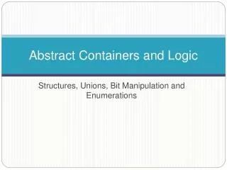 Abstract Containers and Logic