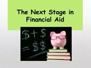 The Next Stage in Financial Aid
