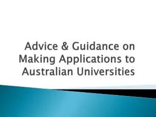 Advice &amp; Guidance on Making Applications to Australian Universities