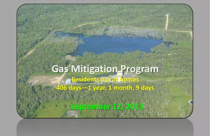 gas mitigation program residents out of homes 406 days 1 year 1 month 9 days