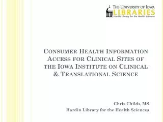 Chris Childs, MS Hardin Library for the Health Sciences