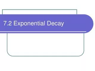 7.2 Exponential Decay