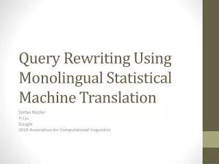 Query Rewriting Using Monolingual Statistical Machine Translation