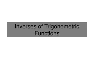 Inverses of Trigonometric Functions