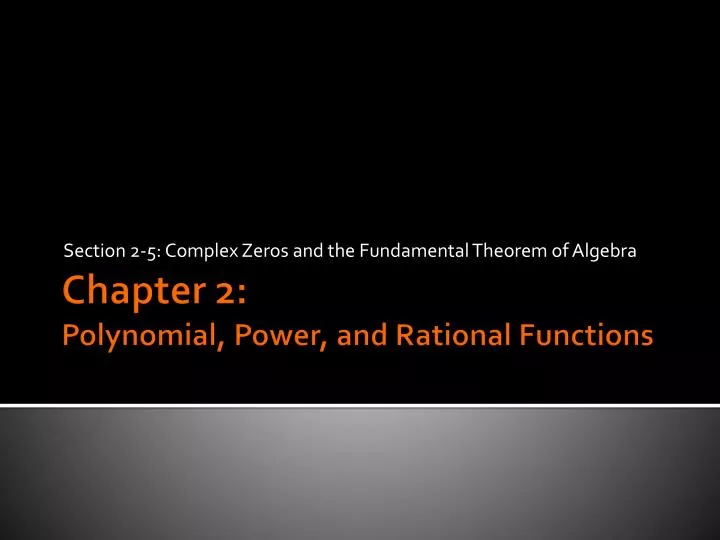 section 2 5 complex zeros and the fundamental theorem of algebra