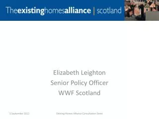 Elizabeth Leighton Senior Policy Officer WWF Scotland