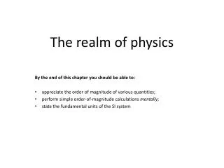 The realm of physics