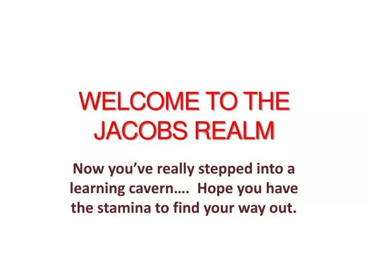 welcome to the jacobs realm