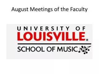 August Meetings of the Faculty