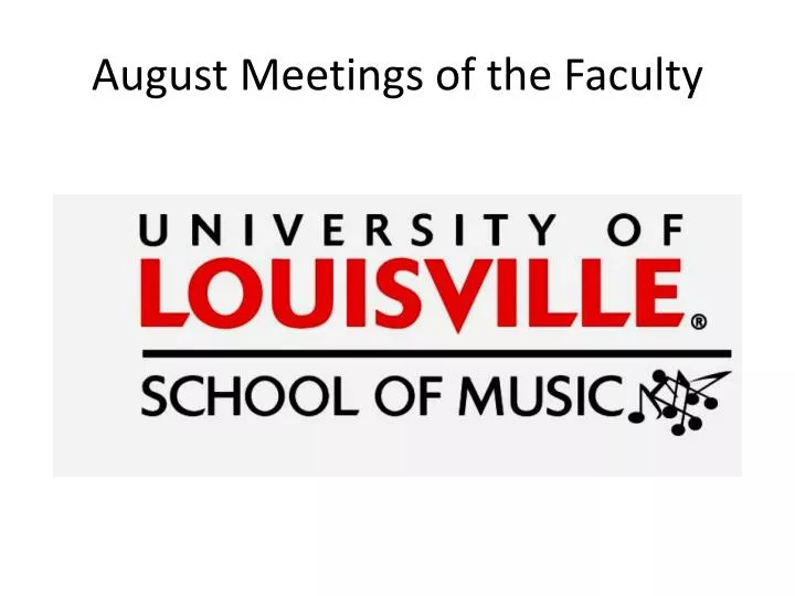 august meetings of the faculty
