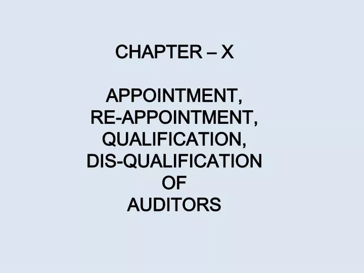 chapter x appointment re appointment qualification dis qualification of auditors