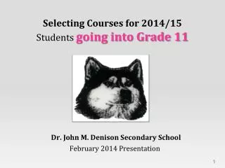 Selecting Courses for 2014/15 Students going into Grade 11