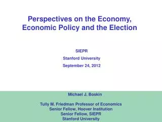 Perspectives on the Economy, Economic Policy and the Election