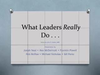 What Leaders Really Do . . .