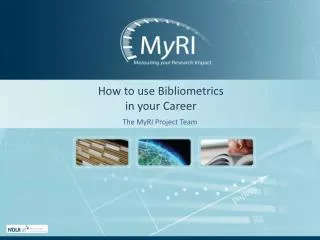 How to use Bibliometrics in your Career