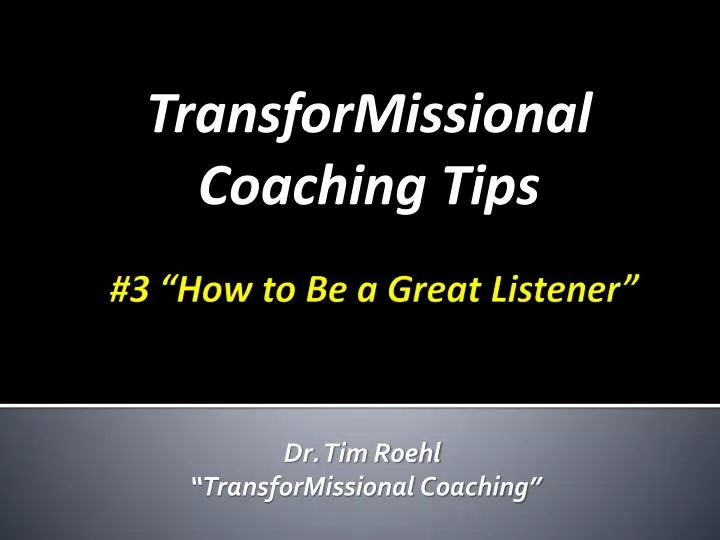 transformissional coaching tips