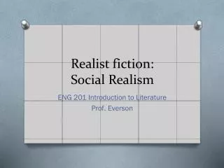 Realist fiction: Social Realism