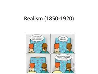 Realism (1850-1920)