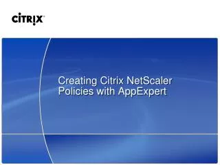 Creating Citrix NetScaler Policies with AppExpert