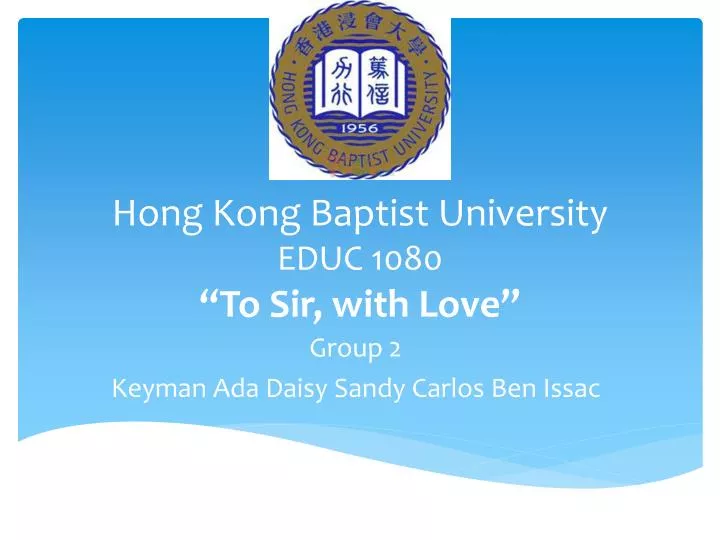 hong kong baptist university educ 1080 to sir with love