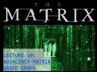 Lecture 30: ADJACENCY-Matrix based Graph