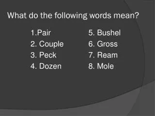 What do the following words mean?